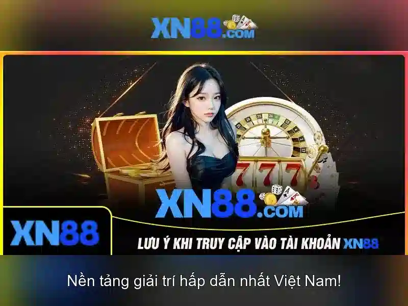 Lịch sử và đặc điểm của xn88 Lịch sử và đặc điểm của xn88